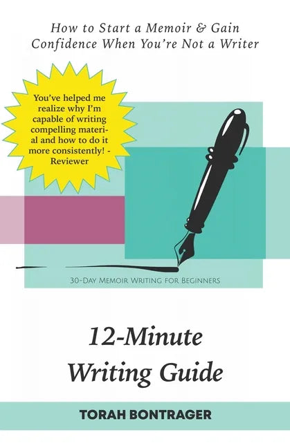 12-Minute Writing Guide - How to Start a Memoir & Gain Confidence When You're Not a Writer: 30-Day Memoir Writing for Beginners - Paperback