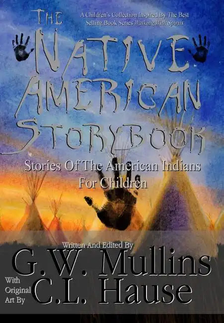 The Native American Story Book Stories of the American Indians for Children - Hardcover