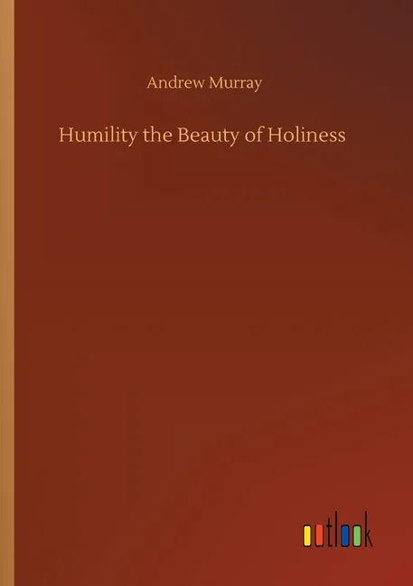 Humility the Beauty of Holiness - Paperback