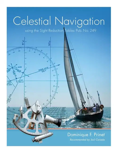 Celestial Navigation: using the Sight Reduction Tables Pub. No. 249 - Paperback