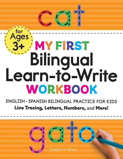 My First Bilingual Learn-To-Write Workbook: English-Spanish Bilingual Practice for Kids: Line Tracing, Letters, Numbers, and More! - Paperback