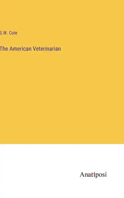 The American Veterinarian - Hardcover