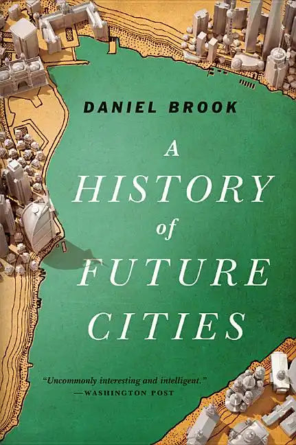 History of Future Cities - Paperback