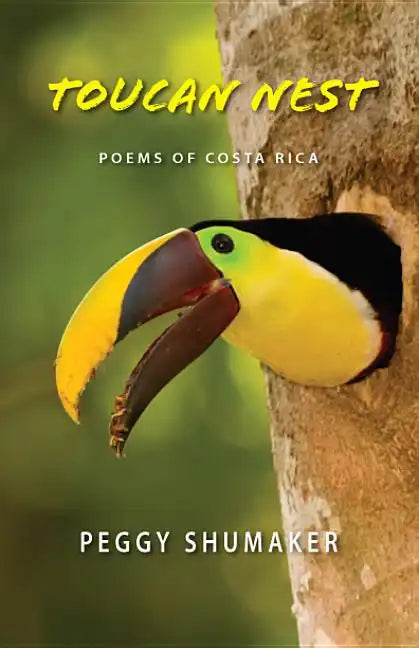 Toucan Nest: Poems of Costa Rica - Paperback
