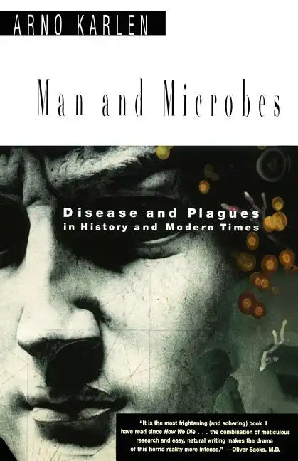 Man and Microbes: Disease and Plagues in History and Modern Times - Paperback