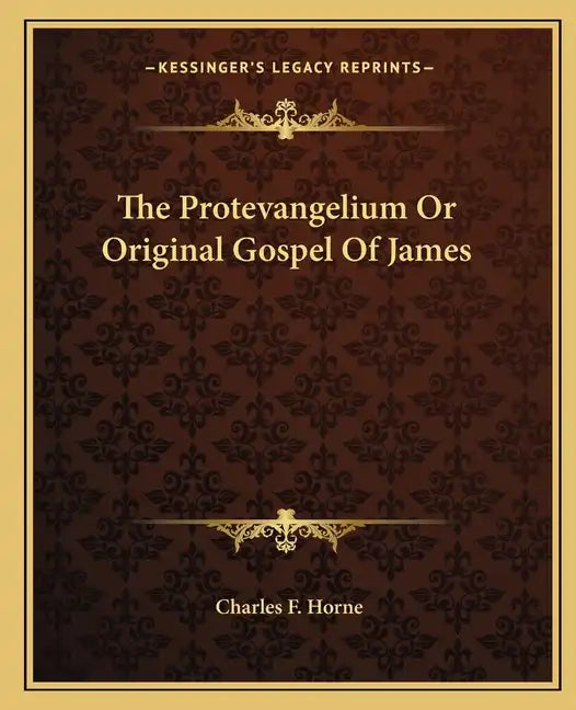 The Protevangelium or Original Gospel of James - Paperback