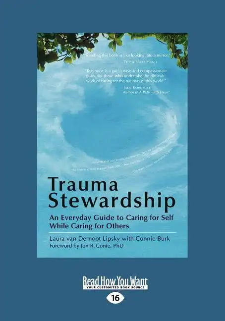 Trauma Stewardship: An Everyday Guide to Caring for Self While Caring for Others - Paperback