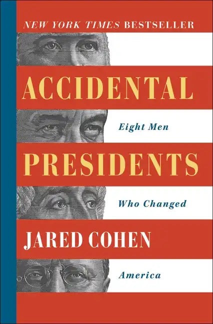 Accidental Presidents: Eight Men Who Changed America - Paperback