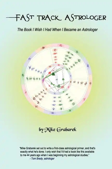 Fast Track Astrologer: The Book I Wish I Had When I Became an Astrologer - Paperback