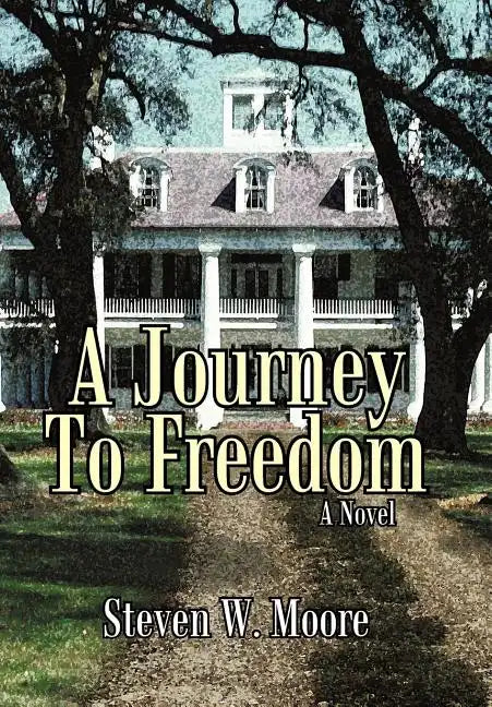 A Journey to Freedom - Hardcover