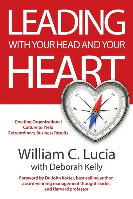 Leading with Your Head and Your Heart - Paperback