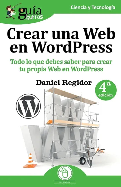 GuíaBurros Crear una Web en WordPress: Todo lo que debes saber para crear tu própia Web en WordPress - Paperback