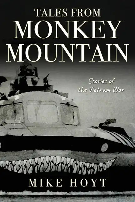 Tales from Monkey Mountain: Stories of the Vietnam War - Paperback