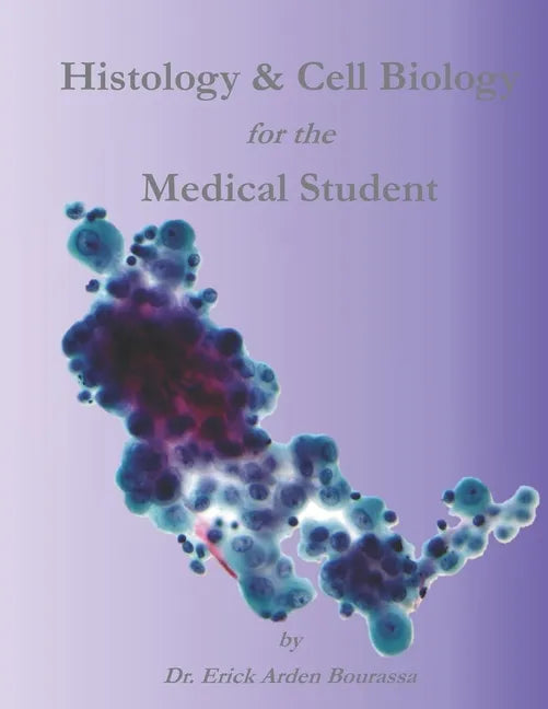 Histology & Cell Biology for the Medical Student - Paperback