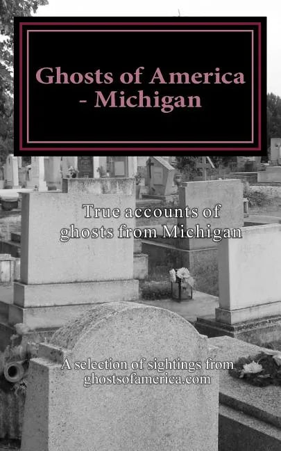 Ghosts of America - Michigan - Paperback