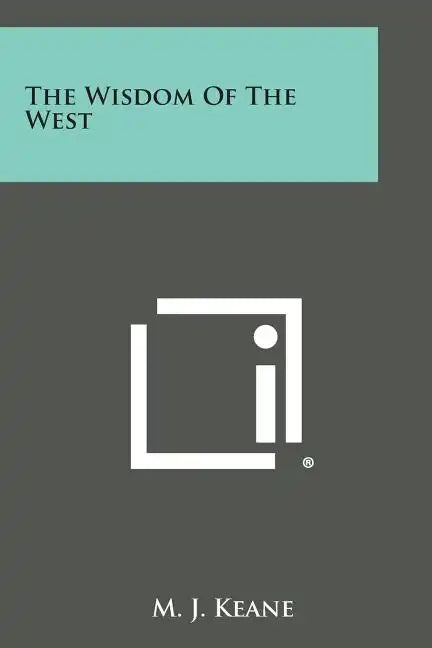 The Wisdom of the West - Paperback