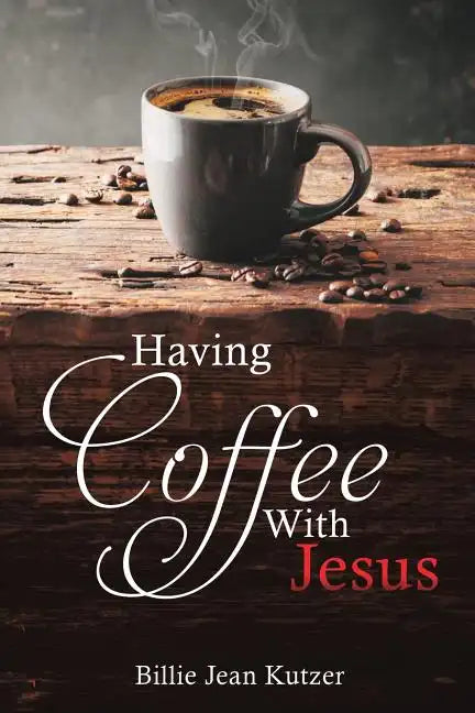 Having Coffee With Jesus - Paperback