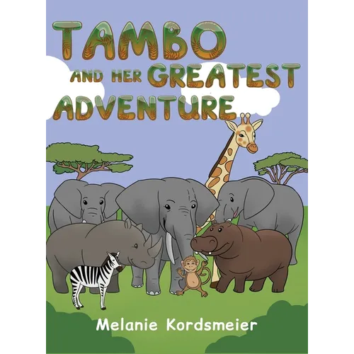 Tambo and Her Greatest Adventure - Hardcover