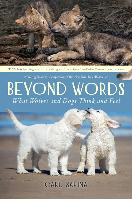 Beyond Words: What Wolves and Dogs Think and Feel (a Young Reader's Adaptation) - Paperback