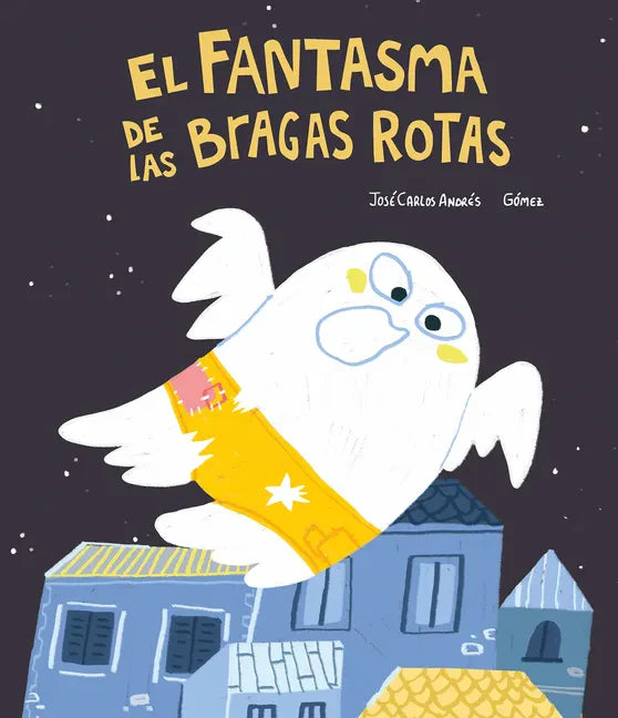 El Fantasma de Las Bragas Rotas - Hardcover