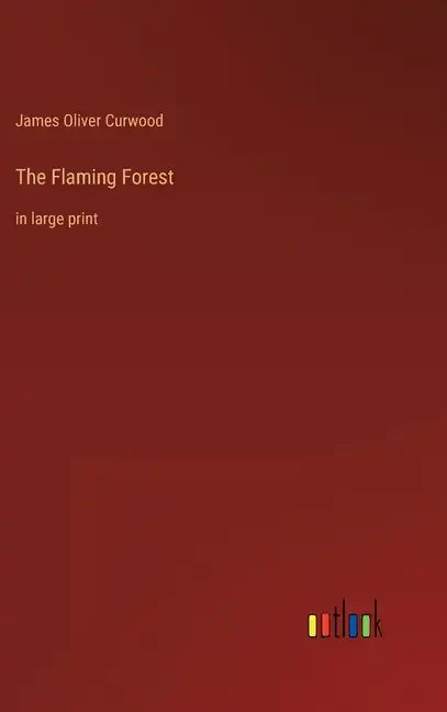The Flaming Forest: in large print - Hardcover