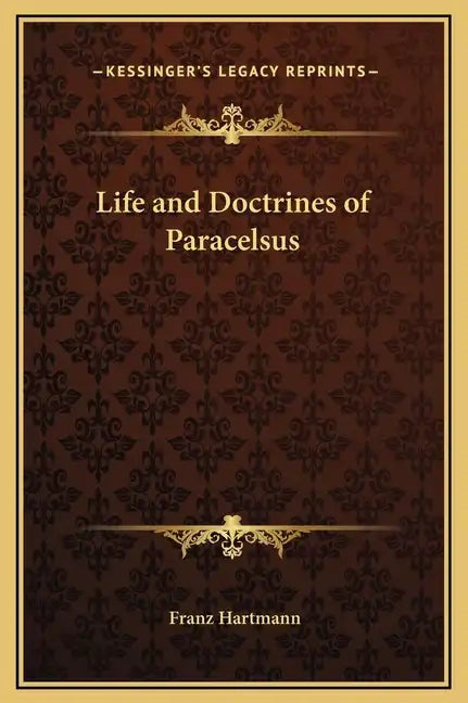 Life and Doctrines of Paracelsus - Hardcover