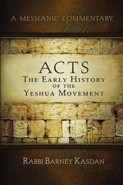 Acts: The Early History of the Yeshua Movement - Paperback