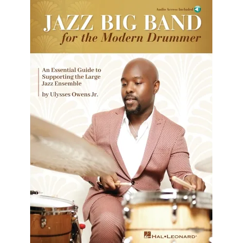 Jazz Big Band for the Modern Drummer: An Essential Guide to Supporting the Large Jazz Ensemble - Book/Online Audio by Ulysses Owens Jr. - Paperback