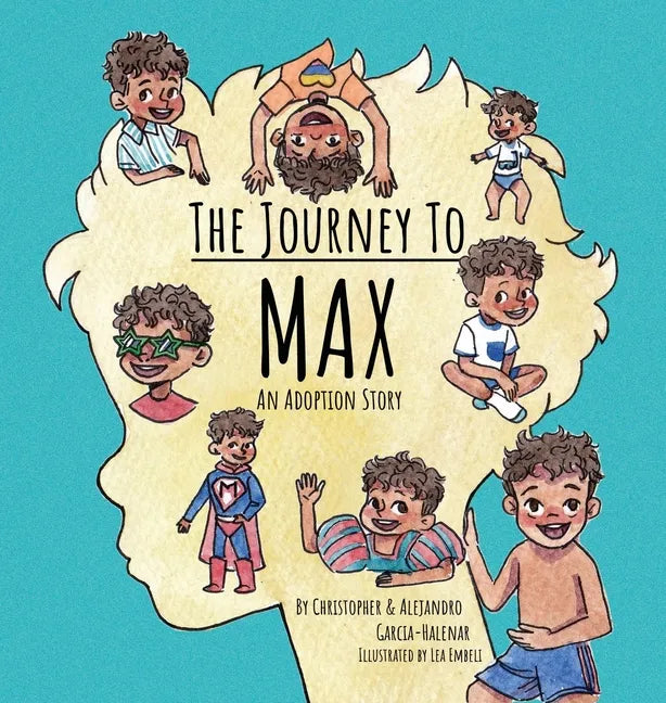The Journey to Max - An Adoption Story - Hardcover