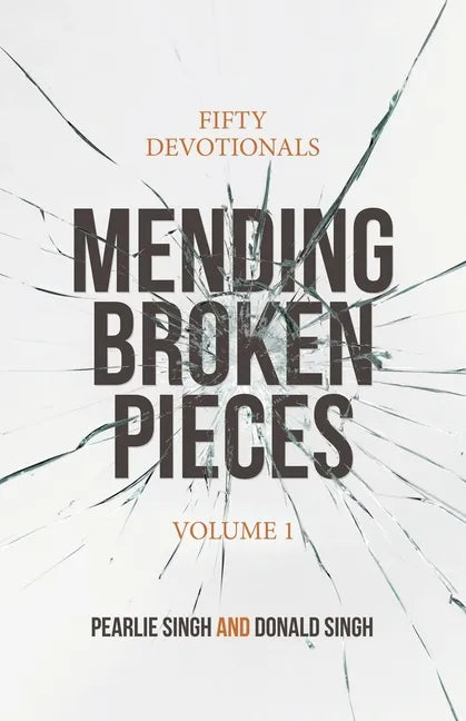 Mending Broken Pieces: Fifty Devotionals - Paperback
