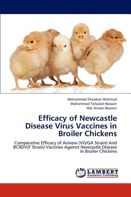 Efficacy of Newcastle Disease Virus Vaccines in Broiler Chickens - Paperback