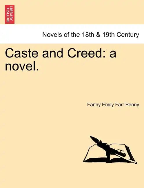Caste and Creed: A Novel. Vol. I - Paperback