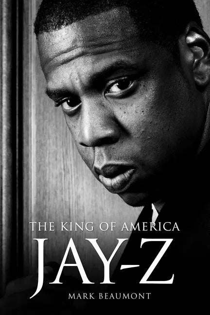 Jay-Z: The King of America - Hardback - Hardcover