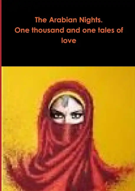 The Arabian Nights. One thousand and one tales of love - Paperback