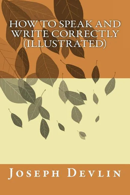 How to Speak and Write Correctly (illustrated) - Paperback