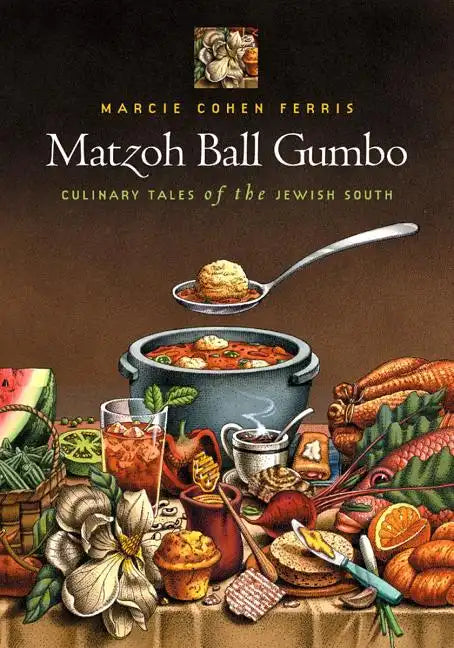 Matzoh Ball Gumbo: Culinary Tales of the Jewish South - Paperback