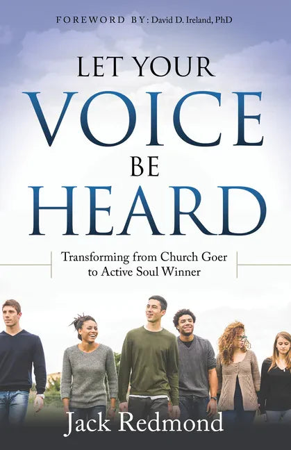 Let Your Voice Be Heard: Transforming from Church Goer to Active Soul Winner - Paperback