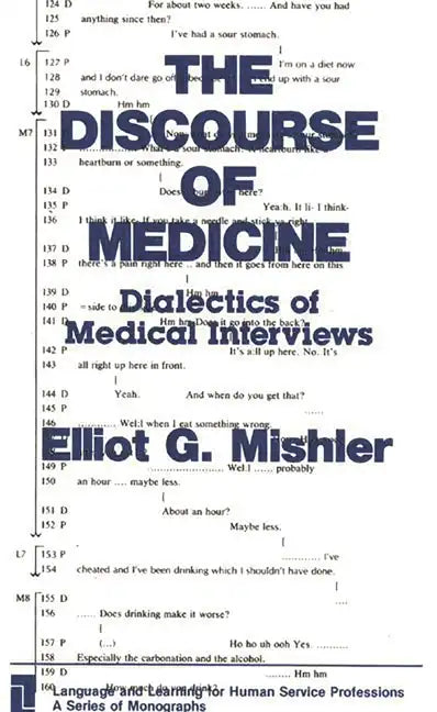 The Discourse of Medicine: Dialectics of Medical Interviews - Paperback