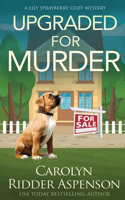 Upgraded for Murder: A Lily Sprayberry Cozy Mystery - Paperback