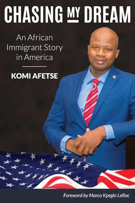 Chasing My Dream: An African Immigrant Story in America - Paperback