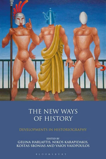 The New Ways of History: Developments in Historiography - Paperback