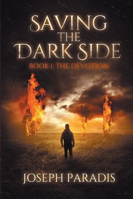 Saving The Dark Side Book 1: The Devotion - Paperback