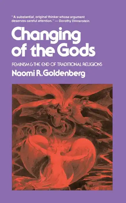 Changing of the Gods: Feminism and the End of Traditional Religions - Paperback
