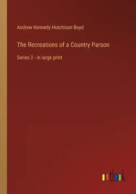 The Recreations of a Country Parson: Series 2 - in large print - Paperback