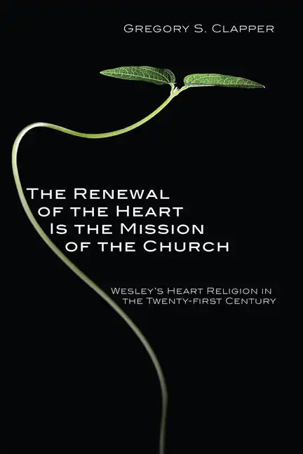 The Renewal of the Heart Is the Mission of the Church - Paperback