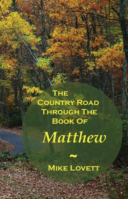 The Country Road Through The Book Of Matthew - Paperback