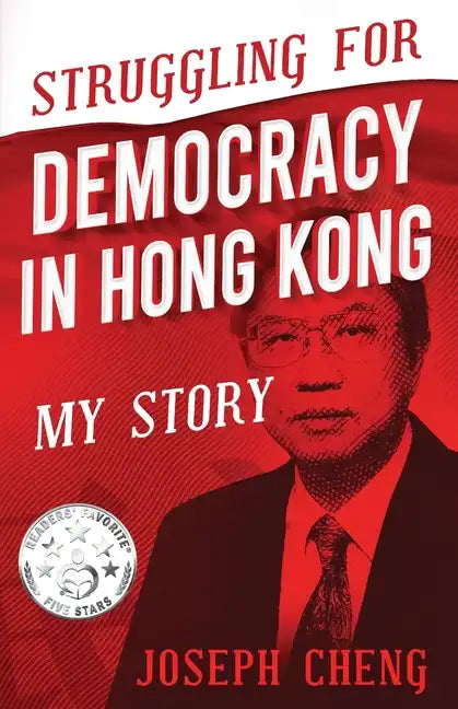 Struggling for Democracy in Hong Kong: My Story - Paperback