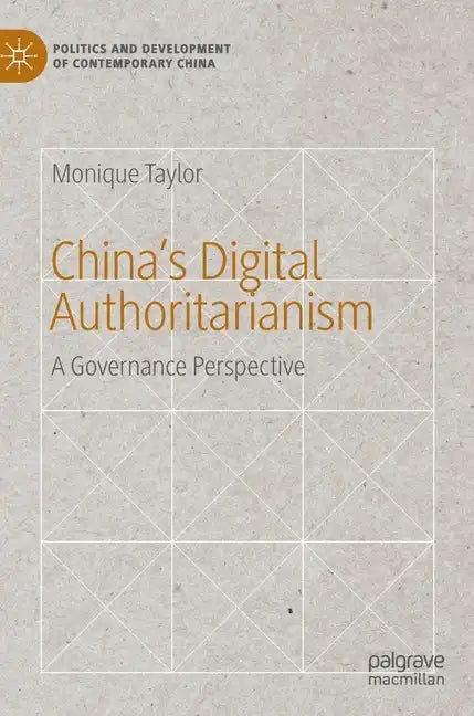 China's Digital Authoritarianism: A Governance Perspective - Hardcover
