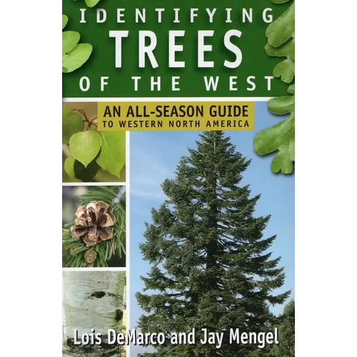Identifying Trees of the West: An All-Season Guide to Western North America - Paperback