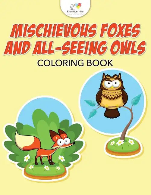 Mischievous Foxes and All-Seeing Owls Coloring Book - Paperback